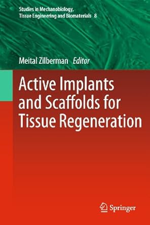 active implants and scaffolds for tissue regeneration 1st edition meital zilberman 3642268129, 978-3642268120