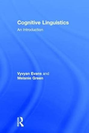 cognitive linguistics an introduction 1st edition vyvyan evans ,melanie green 0805860134, 978-0805860139