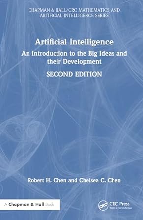 artificial intelligence 1st edition robert h chen ,chelsea chen 1032732970, 978-1032732978