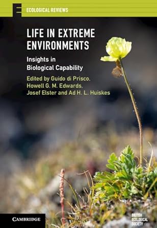 life in extreme environments insights in biological capability 1st edition guido di prisco ,howell g m