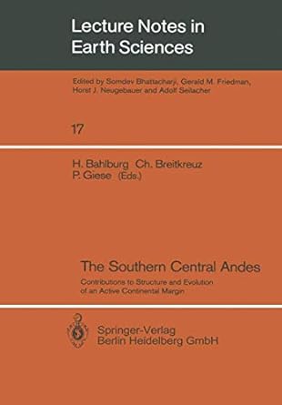 the southern central andes contributions to structure and evolution of an active continental margin 1st