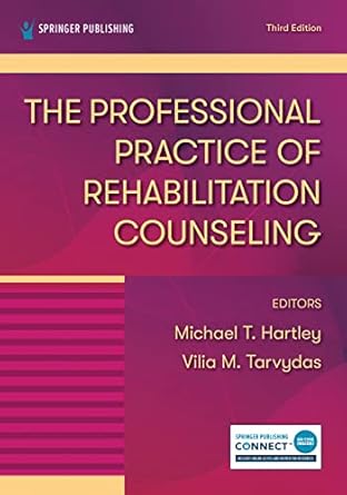 the professional practice of rehabilitation counseling 1st edition michael hartley phd crc ,vilia m tarvydas