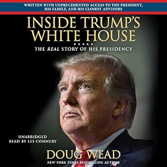inside trumps white house the real story of his presidency 1st edition doug wead ,les connery 1549154125,
