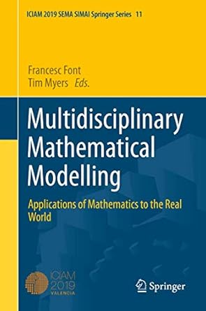 multidisciplinary mathematical modelling applications of mathematics to the real world 1st edition francesc