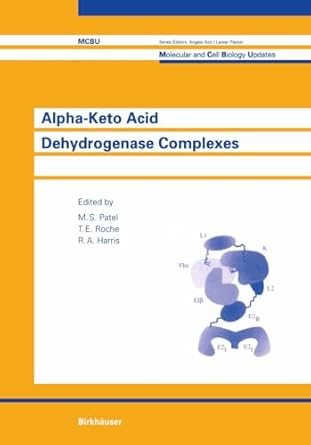 alpha keto acid dehydrogenase complexes 1st edition t e roche m s patel 3764351810, 978-3764351816