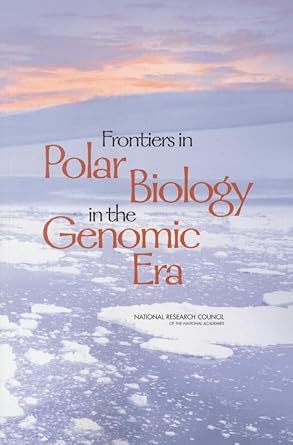frontiers in polar biology in the genomic era 1st edition national research council ,polar research board