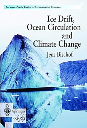 ice drift ocean circulation and climate change 1st edition jens bischof 185233648x, 978-1852336486