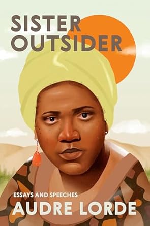 sister outsider essays and speeches 1st edition audre lorde ,cheryl clarke 1580911862, 978-1580911863