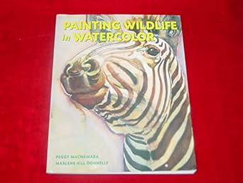 painting wildlife in watercolor 1st edition peggy macnamara ,marlene donnelly 0823038696, 978-0823038695