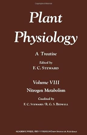 plant physiology a treatise vol 8 nitrogen metabolism 1st edition f c steward 0126686084, 978-0126686081