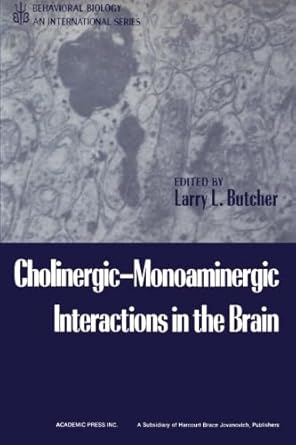 cholinergic monoaminergic interactions in the brain 1st edition larry l butcher 0124313337, 978-0124313330