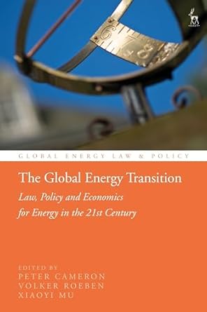 the global energy transition law policy and economics for energy in the 21st century 1st edition peter d