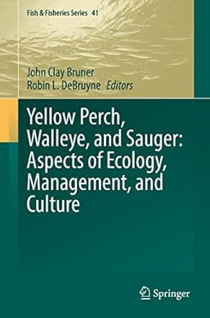 yellow perch walleye and sauger aspects of ecology management and culture 1st edition john clay bruner ,robin