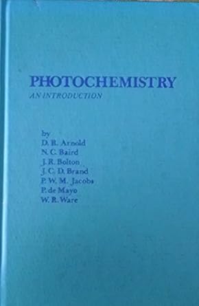 photochemistry an introduction 1st edition d r arnold 0120633507, 978-0120633500