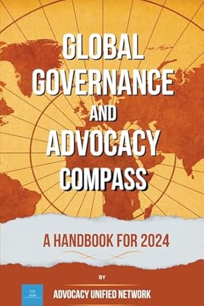 global governance and advocacy compass a handbook for 2024 1st edition francisca oliviera ,sam polkar
