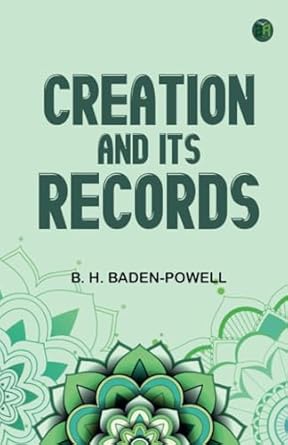 creation and its records 1st edition b h baden powell 9362778602, 978-9362778604