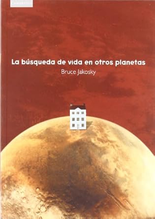 la busqueda de vida en otros planetas 1st edition bruce jakosky 848323081x, 978-8483230817
