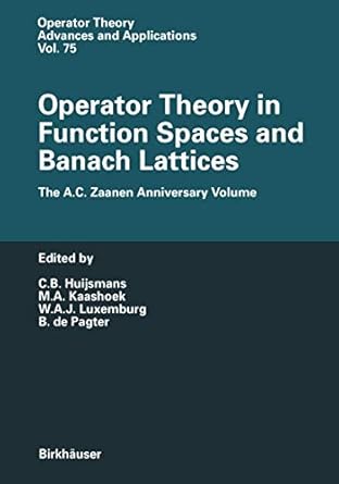 operator theory in function spaces and banach lattices essays dedicated to a c zaanen on the occasion of his