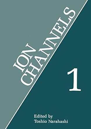 ion channels volume 1 1st edition t narahashi toshio narahashi 0306426552, 978-0306426551
