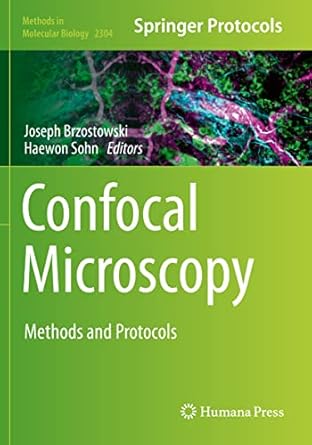 confocal microscopy methods and protocols 1st edition joseph brzostowski ,haewon sohn 1071614045,