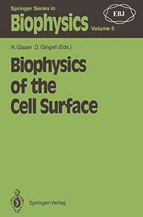 biophysics of the cell surface 1st edition roland glaser ,david gingell 3642744737, 978-3642744730