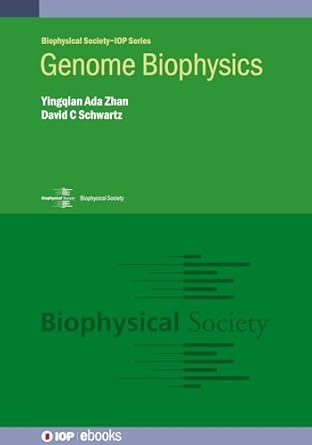 genome biophysics 1st edition yingqian zhan ,david c schwartz 0750324465, 978-0750324465