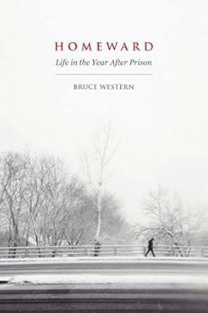 homeward life in the year after prison 1st edition bruce western 0871549557, 978-0871549556