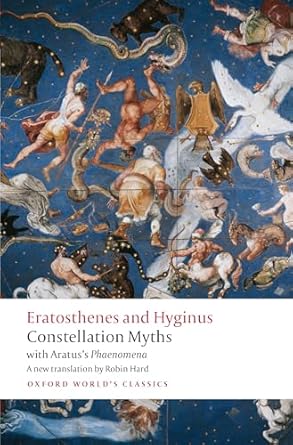 constellation myths with aratuss phaenomena 1st edition eratosthenes ,hyginus ,aratus ,robin hard 0143422340,