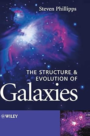 the structure and evolution of galaxies 1st edition steve phillipps 0470855061, 978-0470855065