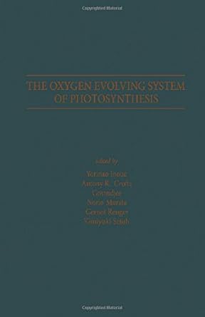 oxygen evolving system of photosynthesis 1st edition yorinao inoue 0123723604, 978-0123723604