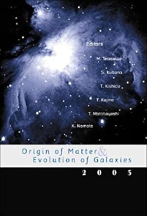 origin of matter and evolution of galaxies 2003 1st edition m terasawa ,international symposium on origin of