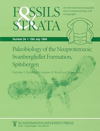 paleobiology of the neoproterozoic svanbergfjellet formation spitsbergen 1st edition nicholas j butterfield