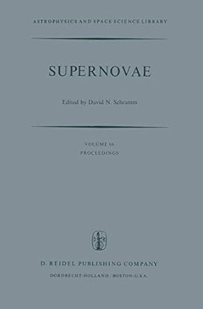 supernovae the proceedings of a special iau session on supernovae held on september 1 1976 in grenoble france