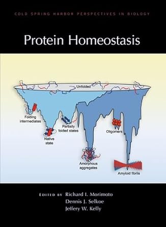 protein homeostasis 1st edition richard morimoto ,dennis j selkoe ,jeffrey w kelly 1936113066, 978-1936113064