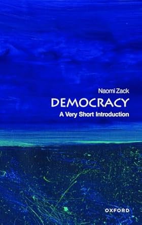 democracy a very short introduction 1st edition naomi zack 0192845063, 978-0192845061