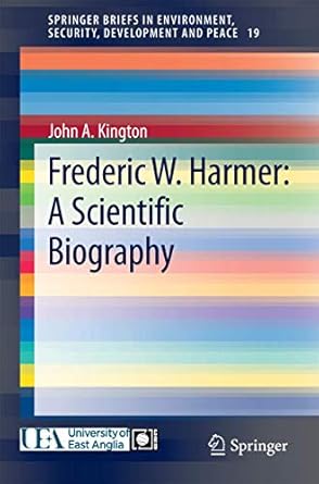 frederic w harmer a scientific biography 1st edition john a kington 3319077031, 978-3319077031