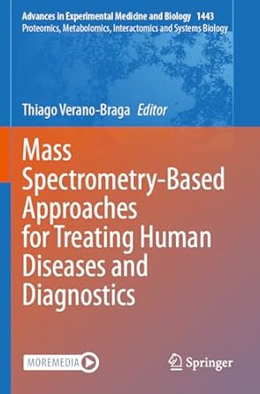 mass spectrometry based approaches for treating human diseases and diagnostics 1st edition thiago verano