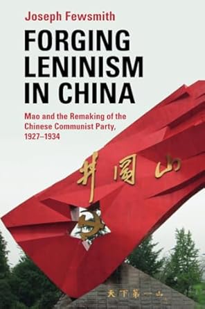 forging leninism in china 1st edition joseph fewsmith 1009074318, 978-1009074315