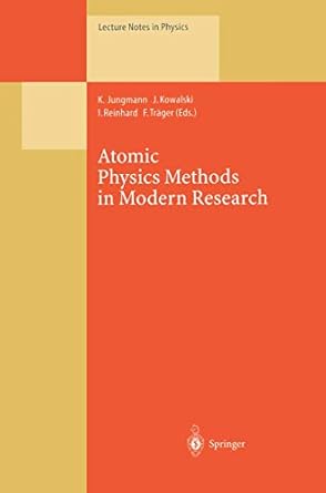 atomic physics methods in modern research selection of papers dedicated to gisbert zu putlitz on the occasion