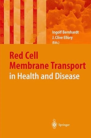 red cell membrane transport in health and disease 1st edition ingolf bernhardt ,j clive ellory 3540442278,