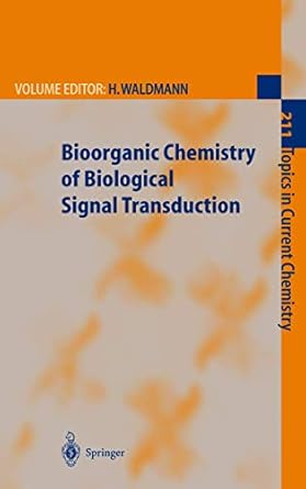 bioorganic chemistry of biological signal transduction 1st edition herbert waldmann ,g dorman ,p j