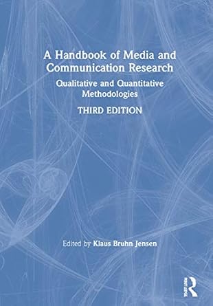 a handbook of media and communication research qualitative and quantitative methodologies 1st edition klaus