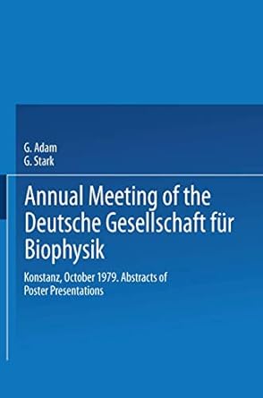 annual meeting of the deutsche gesellschaft fur biophysik konstanz october 1979 abstracts of poster