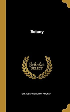 botany 1st edition sir joseph dalton hooker 101302415x, 978-1013024153