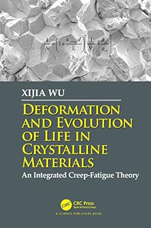 deformation and evolution of life in crystalline materials 1st edition xijia wu 036778002x, 978-0367780029