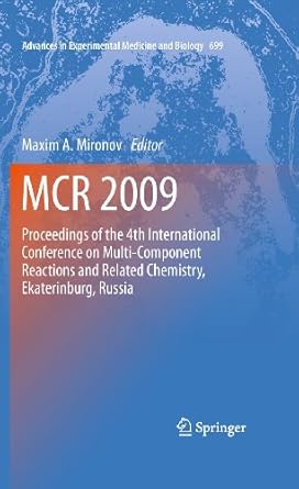 mcr 2009 proceedings of the 4th international conference on multi component reactions and related chemistry