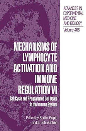 mechanisms of lymphocyte activation and immune regulation vi cell cycle and programmed cell death in the