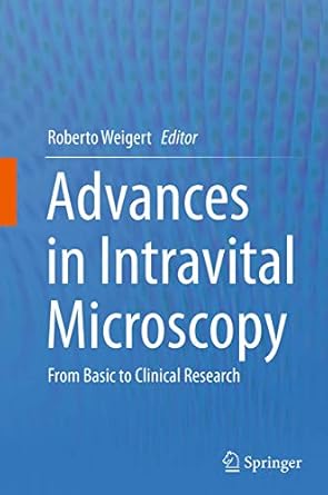advances in intravital microscopy from basic to clinical research 1st edition roberto weigert 9402403817,