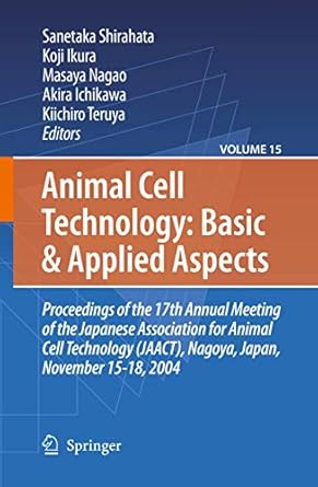 animal cell technology basic and applied aspects proceedings of the 19th annual meeting of the japanese