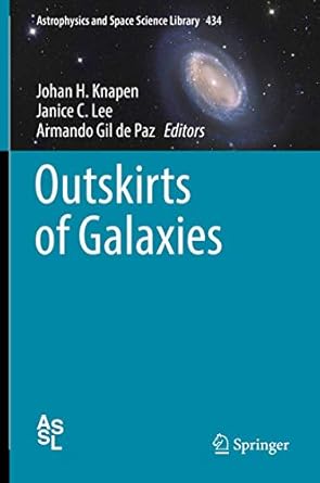 outskirts of galaxies 1st edition johan h knapen ,janice c lee ,armando gil de paz 3319565699, 978-3319565699